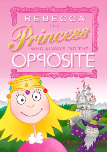 Personalised Personalised The Princess Who Always Did the Opposite
